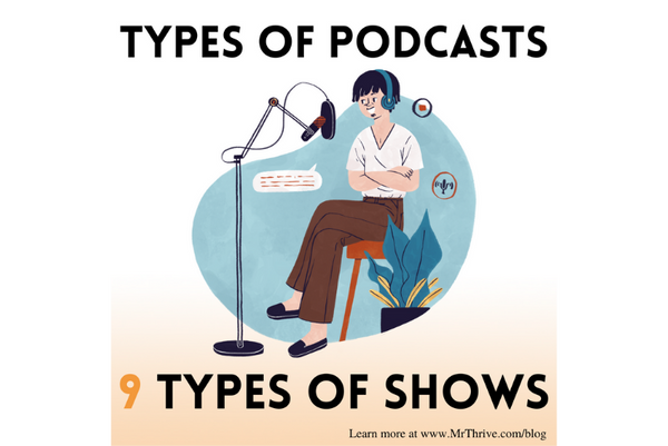 Types of Podcasts: 9 Types of Podcasts