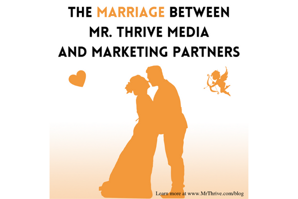 The Marriage Between Mr. Thrive Media and Its Marketing Partners