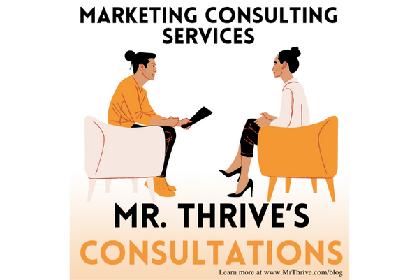 Marketing Consulting Services: Mr. Thrive’s Consultations