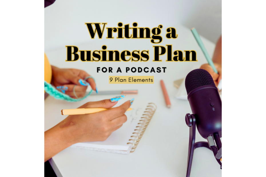 writing a business plan for a podcast