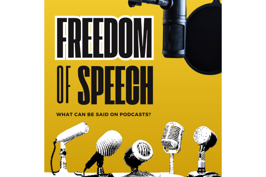 freedom of speech in podcasts